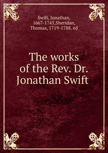 Обложка книги The works of the Rev. Dr. Jonathan Swift, Jonathan Swift