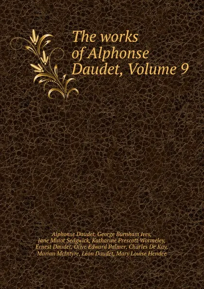 Обложка книги The works of Alphonse Daudet, Volume 9, Alphonse Daudet