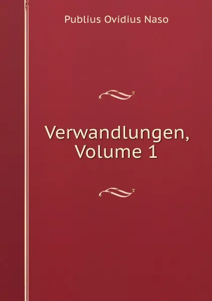 Обложка книги Verwandlungen, Volume 1, Publius Ovidius Naso