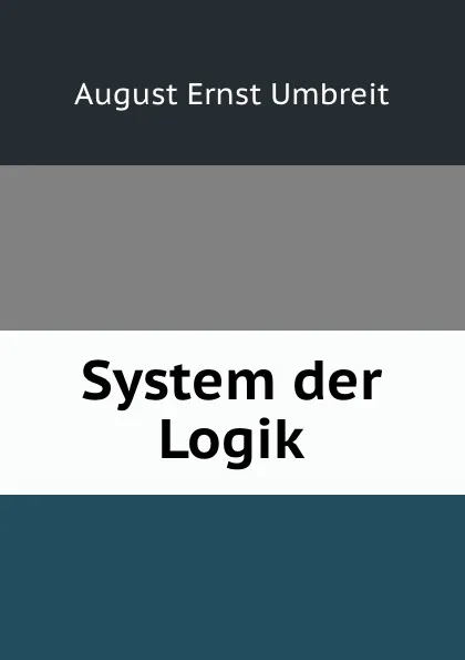 Обложка книги System der Logik, August Ernst Umbreit