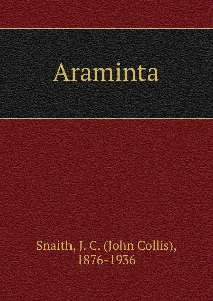 Обложка книги Araminta, John Collis Snaith