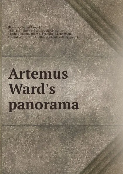 Обложка книги Artemus Ward.s panorama, Charles Farrar Browne