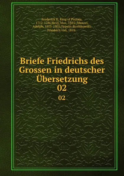 Обложка книги Briefe Friedrichs des Grossen in deutscher Ubersetzung. 02, Frederick II