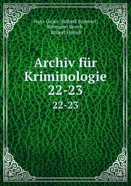 Обложка книги Archiv fur Kriminologie. 22-23, Hans Gross