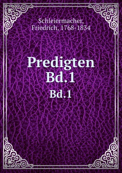 Обложка книги Predigten. Bd.1, Friedrich Schleiermacher