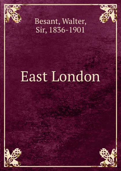 Обложка книги East London, Walter Besant