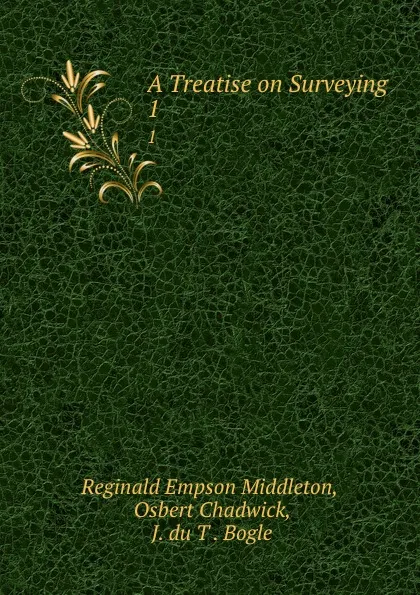 Обложка книги A Treatise on Surveying. 1, Reginald Empson Middleton