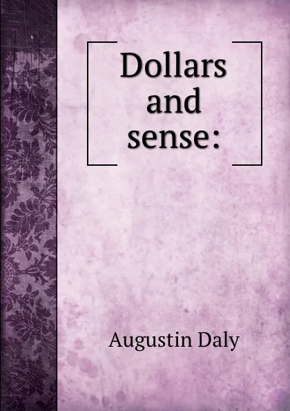 Обложка книги Dollars and sense:, Daly Augustin