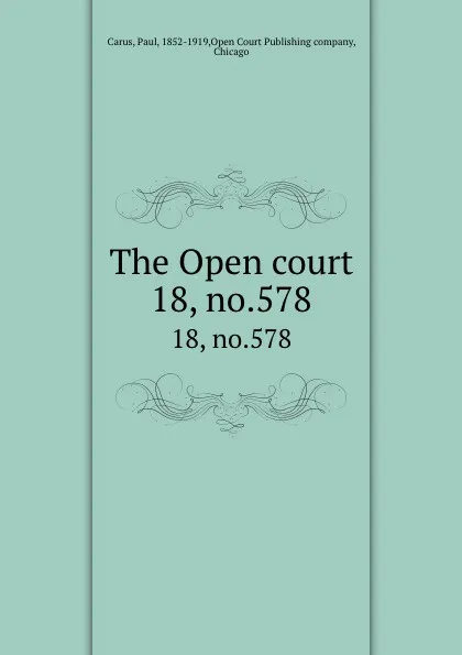 Обложка книги The Open court. 18, no.578, Paul Carus