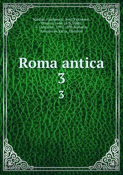 Обложка книги Roma antica. 3, Famiano Nardini