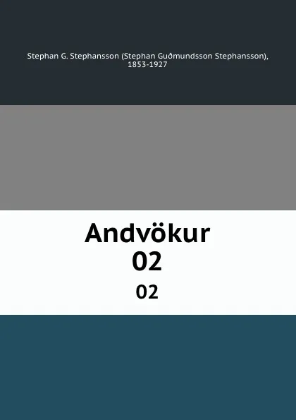 Обложка книги Andvokur. 02, Stephan G. Stephansson