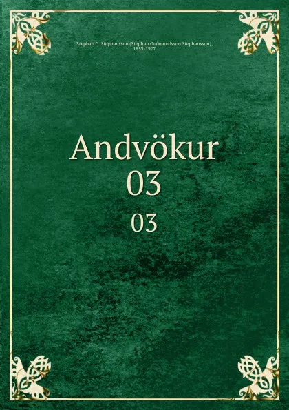 Обложка книги Andvokur. 03, Stephan G. Stephansson
