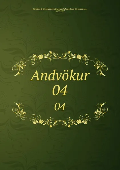 Обложка книги Andvokur. 04, Stephan G. Stephansson