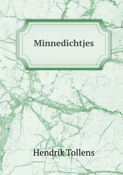 Обложка книги Minnedichtjes, Hendrik Tollens
