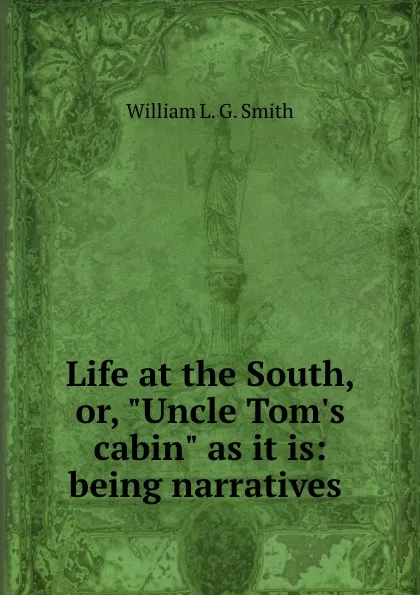 Обложка книги Life at the South, or, 