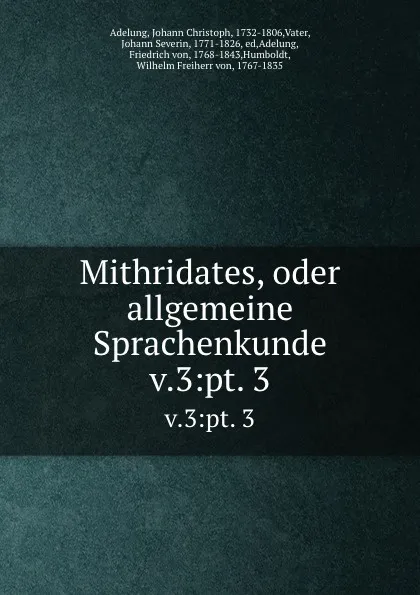 Обложка книги Mithridates, oder allgemeine Sprachenkunde. v.3:pt. 3, Johann Christoph Adelung