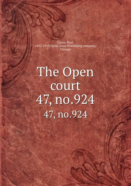 Обложка книги The Open court. 47, no.924, Paul Carus