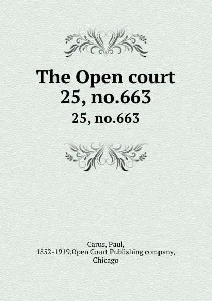 Обложка книги The Open court. 25, no.663, Paul Carus