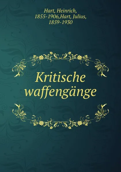 Обложка книги Kritische waffengange, Heinrich Hart