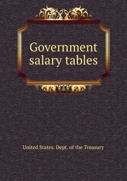 Обложка книги Government salary tables, 