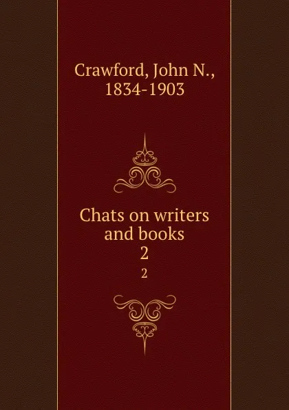 Обложка книги Chats on writers and books. 2, John N. Crawford