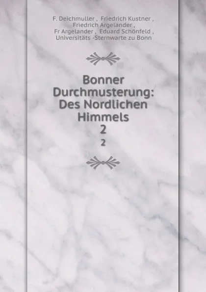 Обложка книги Bonner Durchmusterung: Des Nordlichen Himmels. 2, F. Deichmuller