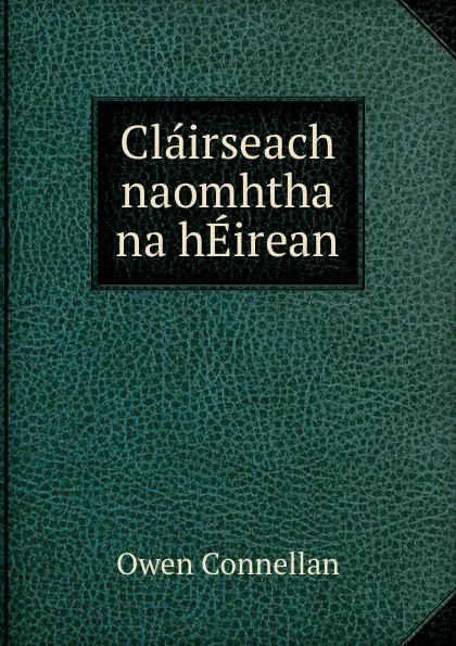 Обложка книги Clairseach naomhtha na hEirean, Owen Connellan