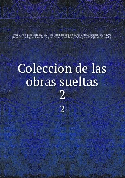 Обложка книги Coleccion de las obras sueltas. 2, Vega Carpio