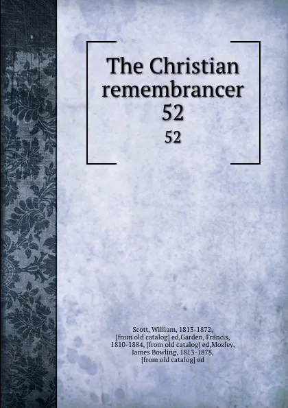 Обложка книги The Christian remembrancer. 52, William Scott