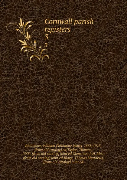 Обложка книги Cornwall parish registers. 3, William Phillimore Watts Phillimore
