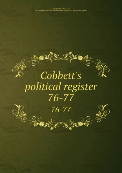 Обложка книги Cobbett.s political register. 76-77, William Cobbett