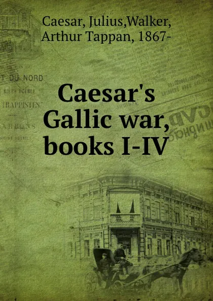 Обложка книги Caesar.s Gallic war, books I-IV, Julius Caesar