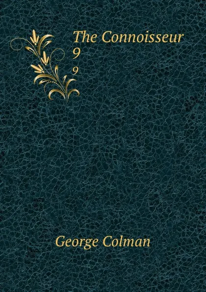 Обложка книги The Connoisseur. 9, Colman George