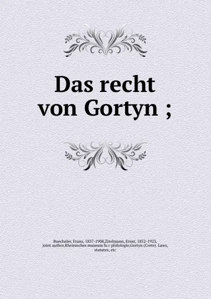 Обложка книги Das recht von Gortyn ;, Franz Buecheler