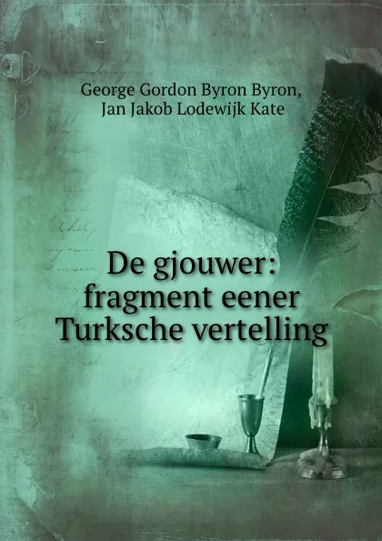 Обложка книги De gjouwer: fragment eener Turksche vertelling, George Gordon Byron