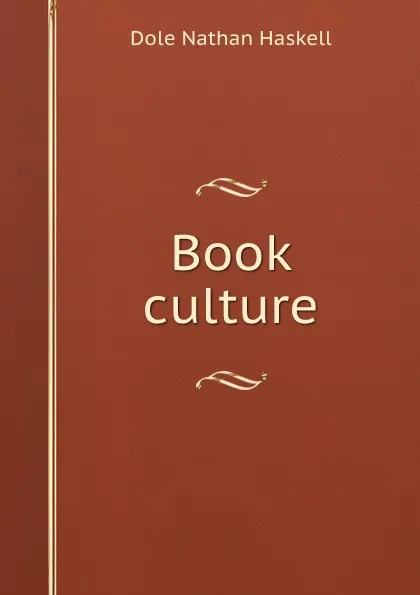 Обложка книги Book culture, Nathan Haskell Dole