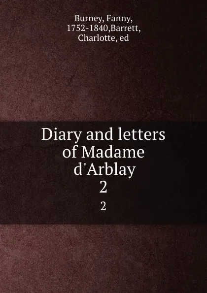 Обложка книги Diary and letters of Madame d.Arblay. 2, Fanny Burney