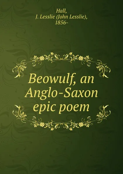 Обложка книги Beowulf, an Anglo-Saxon epic poem, John Lesslie Hall