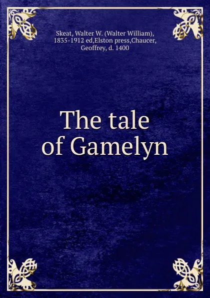 Обложка книги The tale of Gamelyn, Walter William Skeat