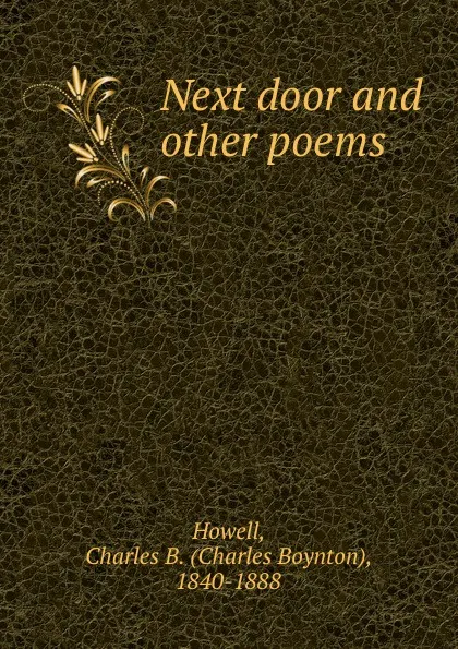 Обложка книги Next door and other poems, Charles Boynton Howell