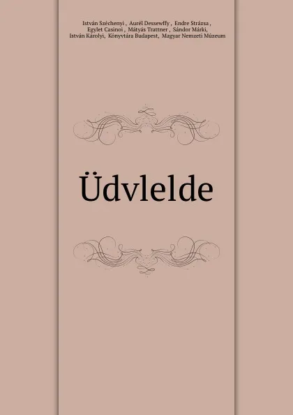 Обложка книги Udvlelde, István Széchenyi