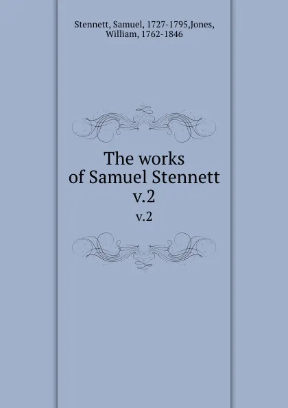 Обложка книги The works of Samuel Stennett. v.2, Samuel Stennett