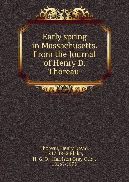 Обложка книги Early spring in Massachusetts. From the Journal of Henry D. Thoreau, Henry David Thoreau