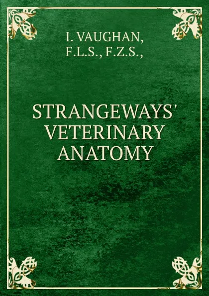 Обложка книги STRANGEWAYS. VETERINARY ANATOMY., I. Vaughan