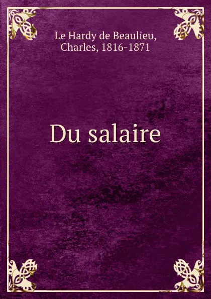 Обложка книги Du salaire, Charles le Hardy de Beaulieu