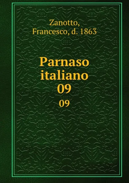 Обложка книги Parnaso italiano. 09, Francesco Zanotto