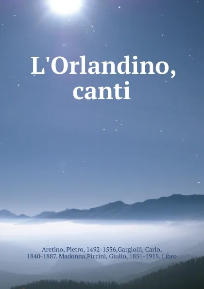 Обложка книги L.Orlandino, canti, Pietro Aretino