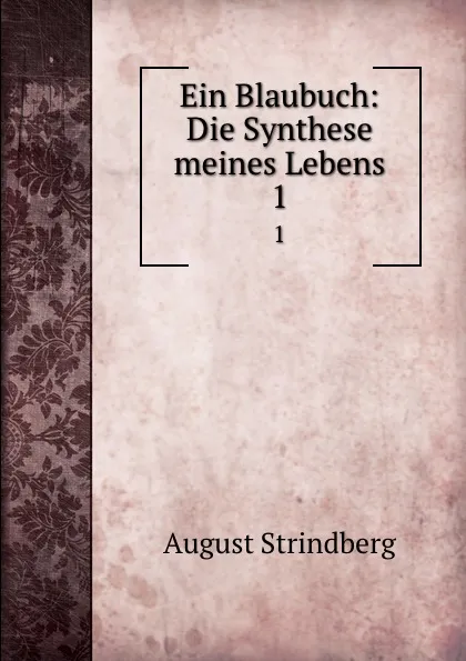 Обложка книги Ein Blaubuch: Die Synthese meines Lebens. 1, August Strindberg