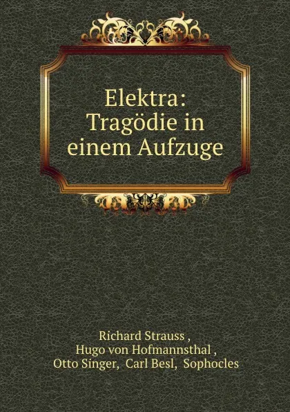 Обложка книги Elektra: Tragodie in einem Aufzuge, Richard Strauss