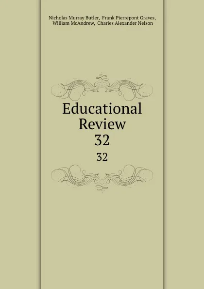 Обложка книги Educational Review. 32, Nicholas Murray Butler